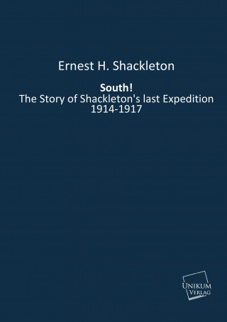 Kniha South! Ernest H. Shackleton