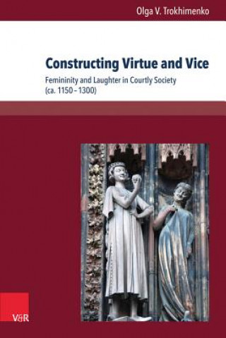 Libro Constructing Virtue and Vice Olga V. Trokhimenko