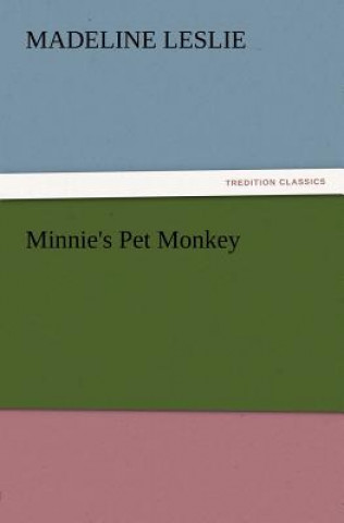 Livre Minnie's Pet Monkey Madeline Leslie