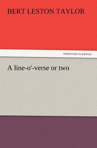 Könyv line-o'-verse or two Bert Leston Taylor