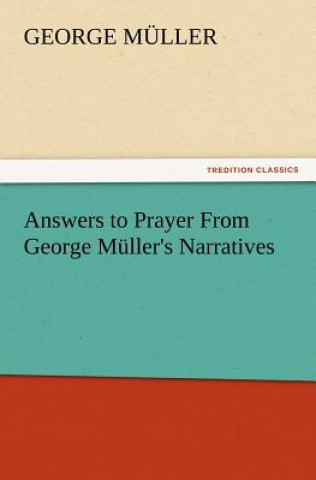Kniha Answers to Prayer From George Muller's Narratives George Muller
