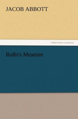 Buch Rollo's Museum Jacob Abbott