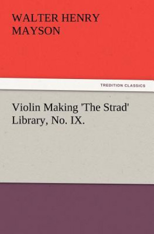 Carte Violin Making 'The Strad' Library, No. IX. Walter H. (Walter Henry) Mayson