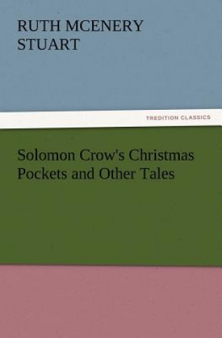 Carte Solomon Crow's Christmas Pockets and Other Tales Ruth McEnery Stuart
