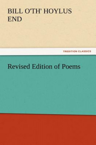 Knjiga Revised Edition of Poems Bill o'th' Hoylus End