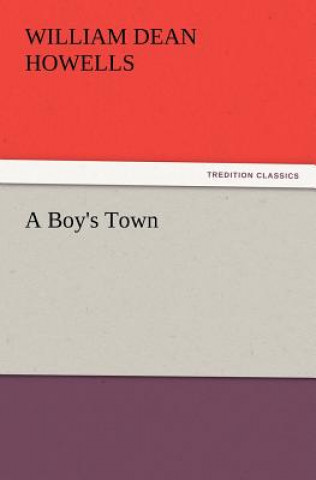 Kniha Boy's Town William Dean Howells