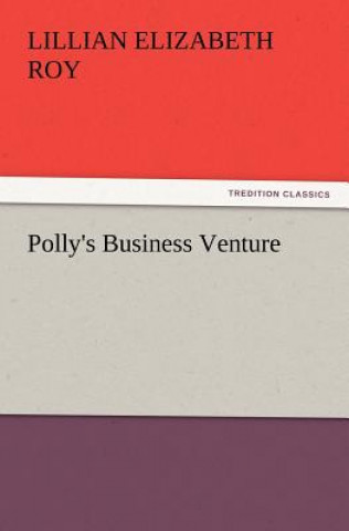 Книга Polly's Business Venture Lillian Elizabeth Roy