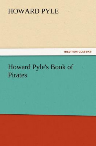 Buch Howard Pyle's Book of Pirates Howard Pyle