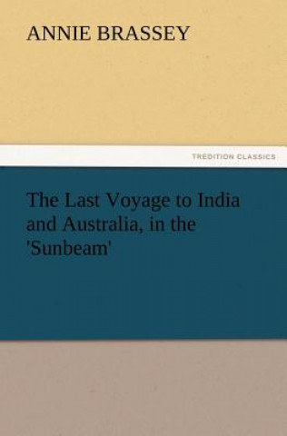 Książka Last Voyage to India and Australia, in the 'Sunbeam' Annie Brassey