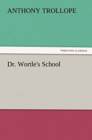 Buch Dr. Wortle's School Anthony Trollope