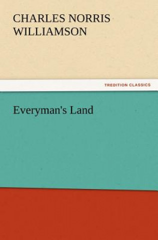Książka Everyman's Land Charles Norris Williamson