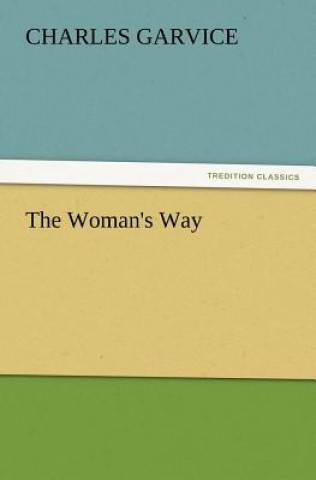 Kniha Woman's Way Charles Garvice