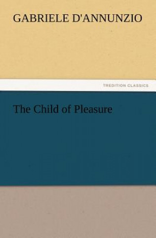 Книга Child of Pleasure Gabriele D'Annunzio