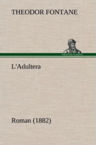 Knjiga L'Adultera Theodor Fontane