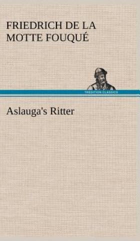 Carte Aslauga's Ritter Friedrich de la Motte Fouqué