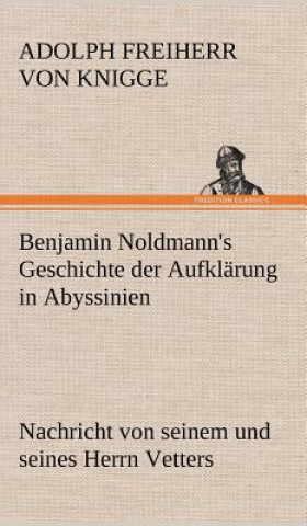 Carte Benjamin Noldmann's Geschichte Der Aufklarung in Abyssinien Adolph Freiherr von Knigge