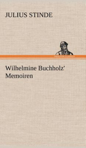Kniha Wilhelmine Buchholz' Memoiren Julius Stinde