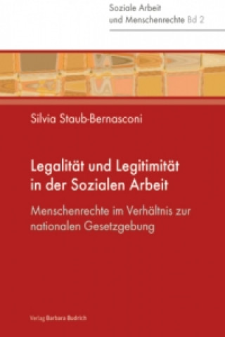 Kniha Legalität und Legitimität in der Sozialen Arbeit Silvia Staub-Bernasconi