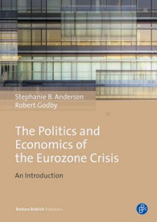 Książka Greek Tragedy, European Odyssey: The Politics and Economics of the Eurozone Crisis Stephanie B. Anderson