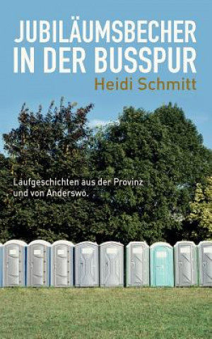 Kniha Jubilaumsbecher in der Busspur Heidi Schmitt