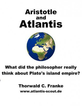 Könyv Aristotle and Atlantis Thorwald C. Franke
