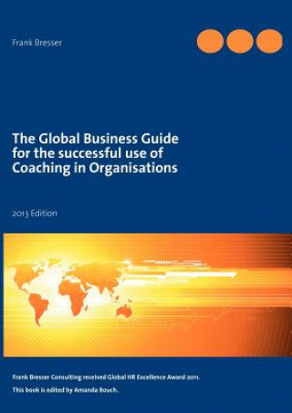 Buch global business guide for the successful use of coaching in organisations Frank Bresser