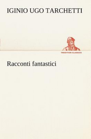 Carte Racconti fantastici Iginio Ugo Tarchetti