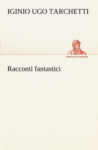 Libro Racconti fantastici Iginio Ugo Tarchetti