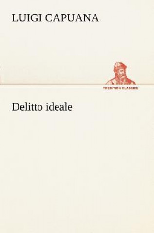 Kniha Delitto ideale Luigi Capuana