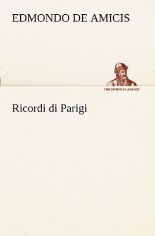 Knjiga Ricordi di Parigi Edmondo De Amicis