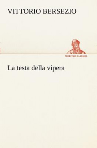 Könyv testa della vipera Vittorio Bersezio