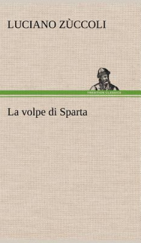 Knjiga La volpe di Sparta Luciano Zuccoli