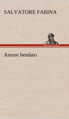 Βιβλίο Amore bendato Salvatore Farina