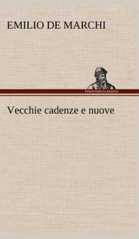 Libro Vecchie cadenze e nuove Emilio De Marchi