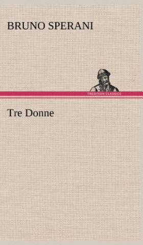 Book Tre Donne Bruno Sperani