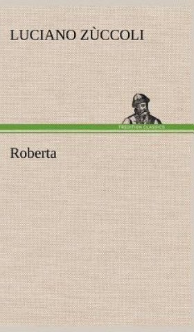 Kniha Roberta Luciano Zuccoli