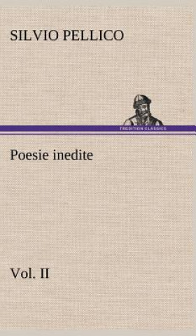 Book Poesie inedite vol. II Silvio Pellico