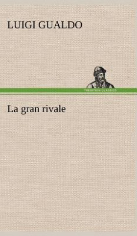 Kniha La gran rivale Luigi Gualdo