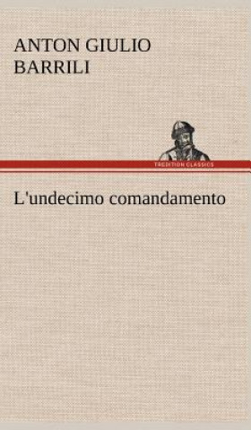 Book L'undecimo comandamento Anton Giulio Barrili