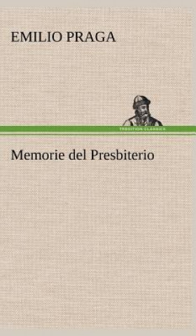 Carte Memorie del Presbiterio Emilio Praga