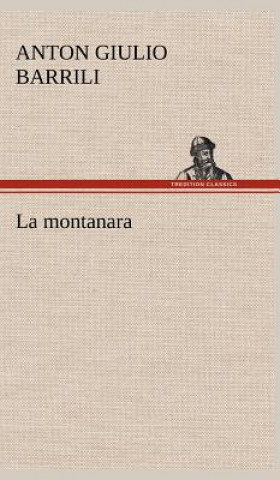Kniha La montanara Anton Giulio Barrili