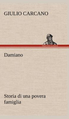 Książka Damiano Storia di una povera famiglia Giulio Carcano