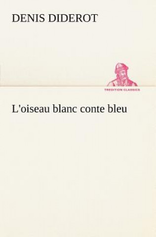 Книга L'oiseau blanc conte bleu Denis Diderot