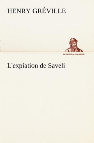 Kniha L'expiation de Saveli Henry Gréville