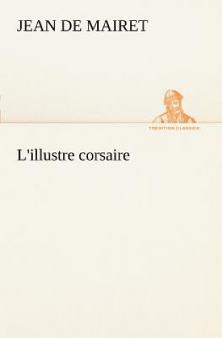 Könyv L'illustre corsaire Jean de Mairet