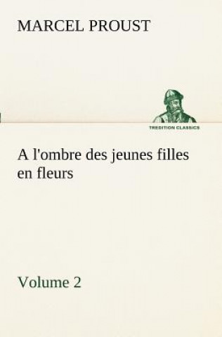 Könyv l'ombre des jeunes filles en fleurs - Volume 2 Marcel Proust