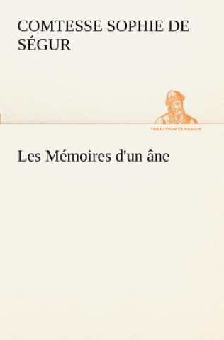 Książka Les Memoires d'un ane. Comtesse de Sophie Ségur