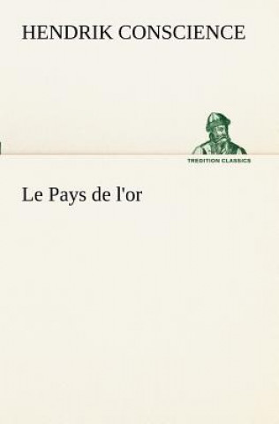 Kniha Pays de l'or Hendrik Conscience