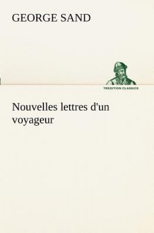 Kniha Nouvelles lettres d'un voyageur George Sand