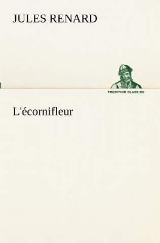 Könyv L'ecornifleur Jules Renard